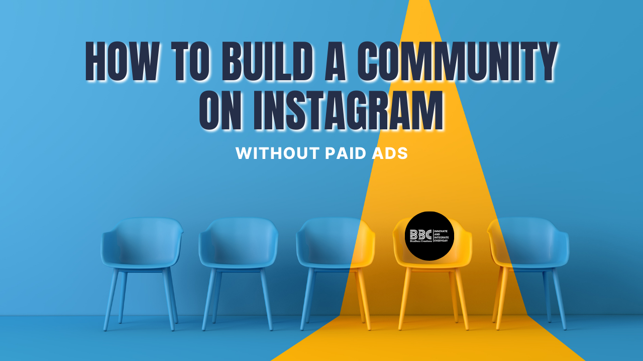 How to Build a Community on Instagram Without Paid Ads