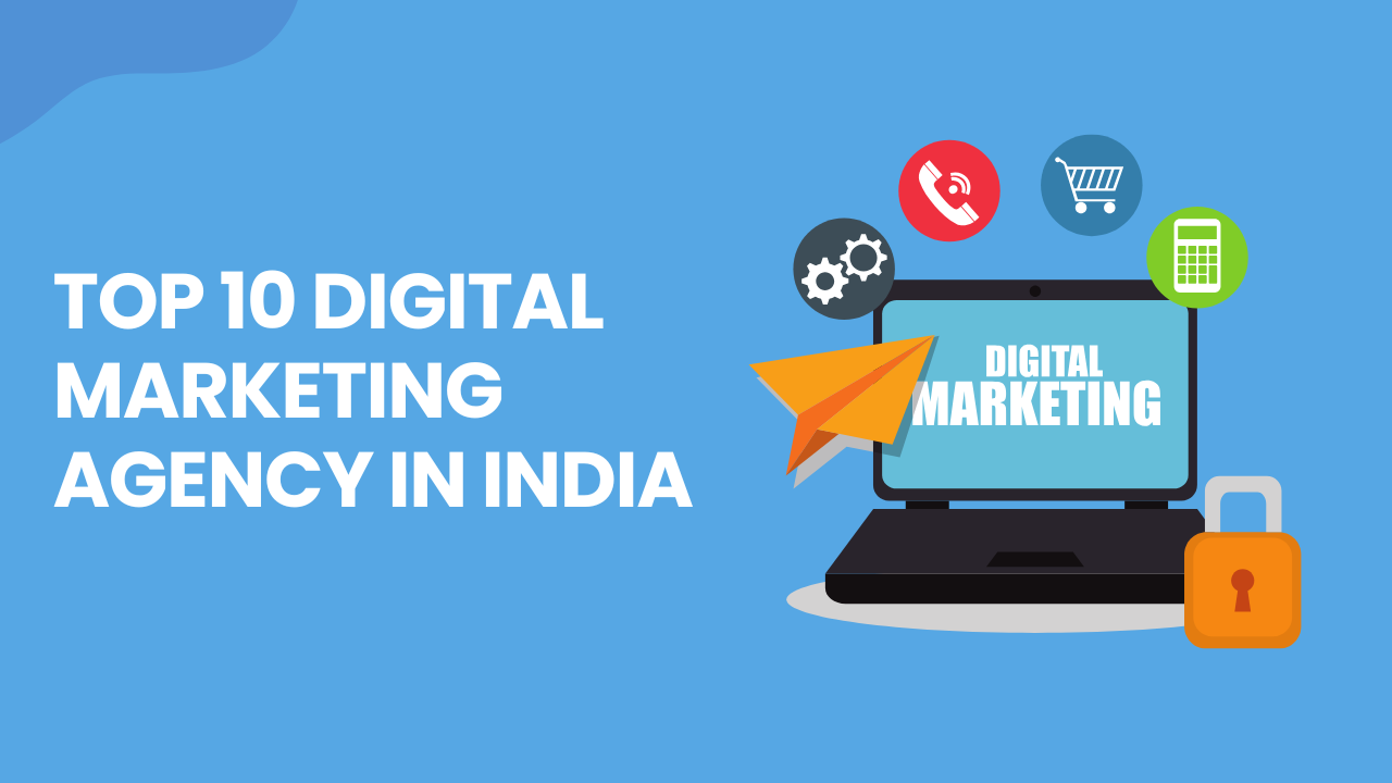 Top 10 Digital Marketing Agency in India