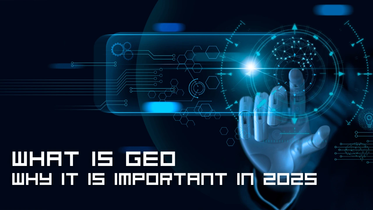 What is GEO and why it is important in 2025