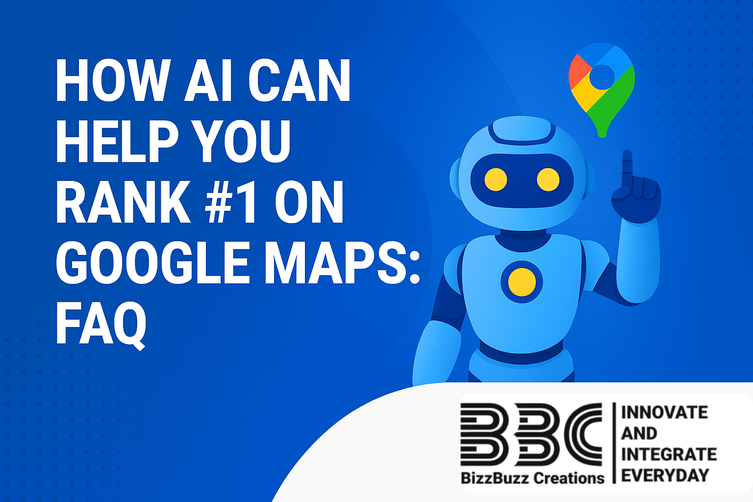 How AI Can Help You Rank #1 on Google Maps: FAQ