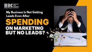 My Business Is Not Getting Leads Even After
